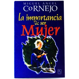 [109-TEX-SM-LIM] 109. Textos - La importancia de ser Mujer (Miguel Angel Cornejo)