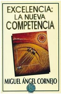 158. Excelencia de la Nueva Competencia (Miguel Angel Cornejo)