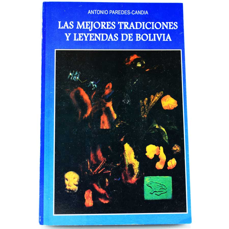 3. Las Mejores Tradiciones y Leyendas de Bolivia (Antonio Paredes Candia)