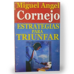 [172-TEX-EPT] 172. Estrategias para Triumfar (Miguel Angel Cornejo)
