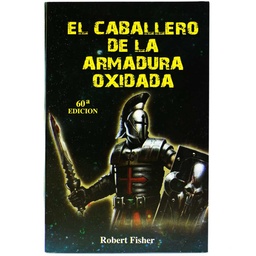 [87-TEX-ECDLAD] 87. El Caballero de la Armadura Oxidada (Robert Fisher)